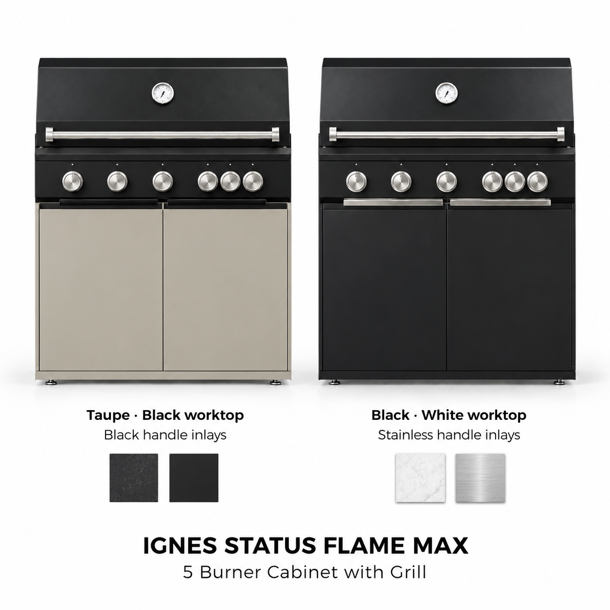 IGNES Status Flame MAX 5 Burner Cabinet with Grill in Taupe with black worktop and black handle inlays, alongside Black with white worktop and stainless handle inlays.